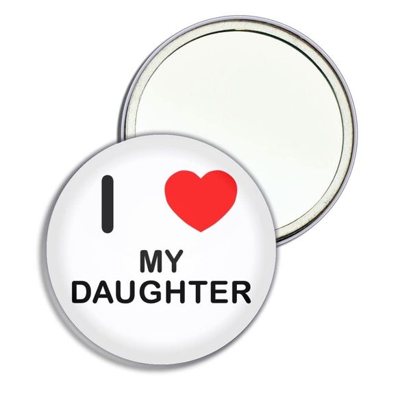 I Love My Daughter - 55mm Round Compact Mirror