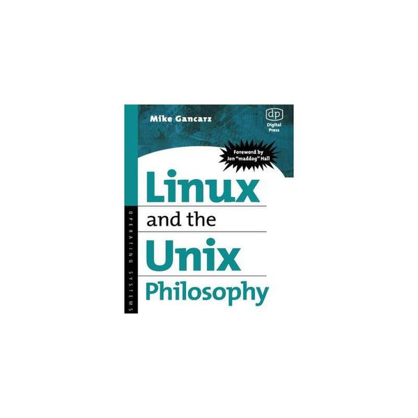 【预订】Linux and the Unix Philosophy: Operating Systems