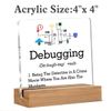 Programmer Gifts, Debugging Definition Gift, Gifts for Computer Geeks Programmers Coders, Desk Decor Acrylic Sign, 4 x 4 Inches