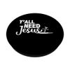 prayer bible Verse religious y'all need Jesus PopSockets Swappable PopGrip