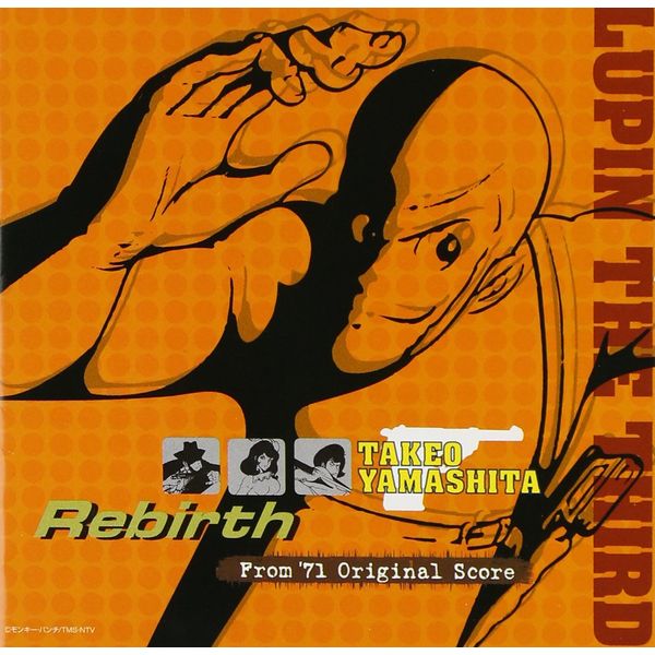 LUPIN THE THIRD TAKEO YAMASHITA”Rebirth”~From’71 Original Score