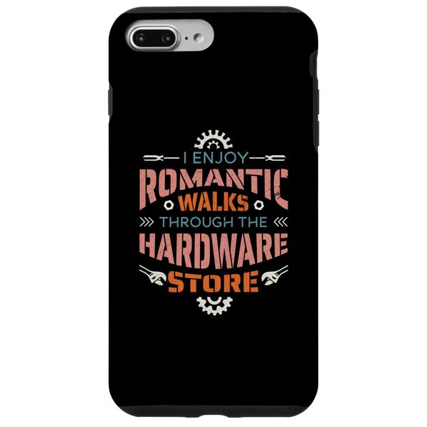 iPhone 7 Plus/8 Plus Funny DIY Present, Romantic Walks Through the Hardware Store Case