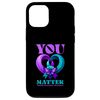 You Matter Suicide Prevention Awareness Case for iPhone 12/12 Pro