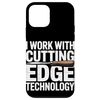 I Work With Cutting Edge Technology Woodworker Woodworking Case for iPhone 12 mini
