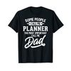 Fathers Day Design for a Planner Dad T-Shirt
