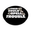 This Could Spell Trouble Funny Word Board Game PopSockets Adhesive PopGrip