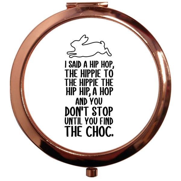 Flox Creative Rose Gold Circle Compact Mirror Don't Stop Until you Find the Choc