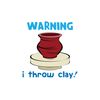 CafePress Warning, I Throw Clay Sticker Oval Car Bumper Sticker