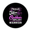 Cochlear Implant Support Proud Mom Hearing Loss Awareness PopSockets Swappable PopGrip