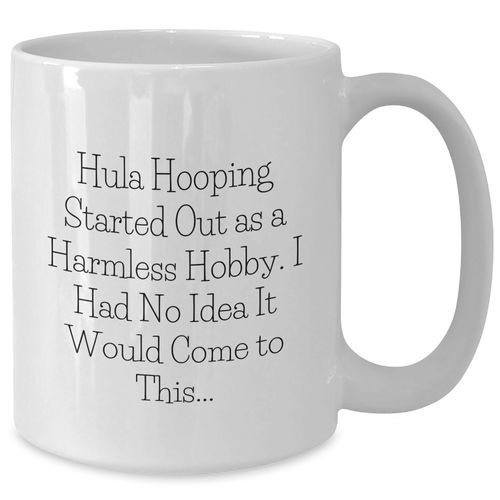 Hula Hooping Gifts for Her Men Women Coworkers Family from, Hula Hooping Inspirational Quote White Coffee Mug, Funny Christmas Unique Gifts