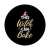 This Witch can Bake Cooking Baking Baker PopSockets Swappable PopGrip