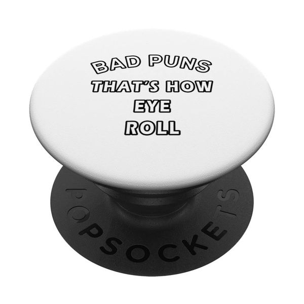 Bad Puns That's How Eye Roll PopSockets with Interchangeable PopGrip