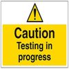 V Safety Caution, Testing In Progress Warning Sign - 400mm x 300mm - 1mm Rigid Plastic
