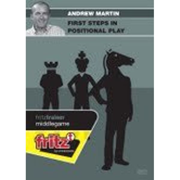 First Steps in Positional Play - Andrew Martin