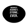 Funny Kidney Stones Survivor Meme PopSockets Swappable PopGrip