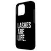 Lashes Are Life Eyelash Lash Tech Lash Artist Lash Case for iPhone 16 Pro