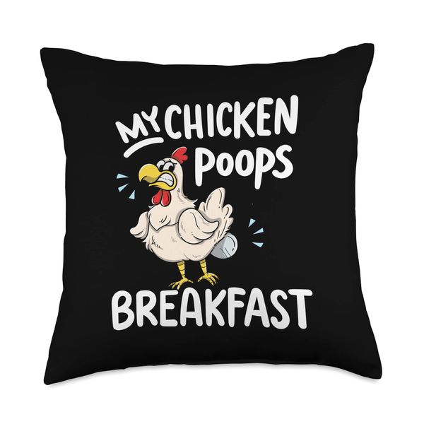 My Chicken poops breakfast Throw Pillow