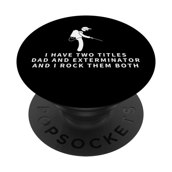 Exterminator And Dad Proud Funny Men Pest Control PopSockets Adhesive PopGrip