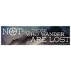 EvolveFISH Not All Those Who Wander are Lost Bumper Sticker - [11" x 3"]
