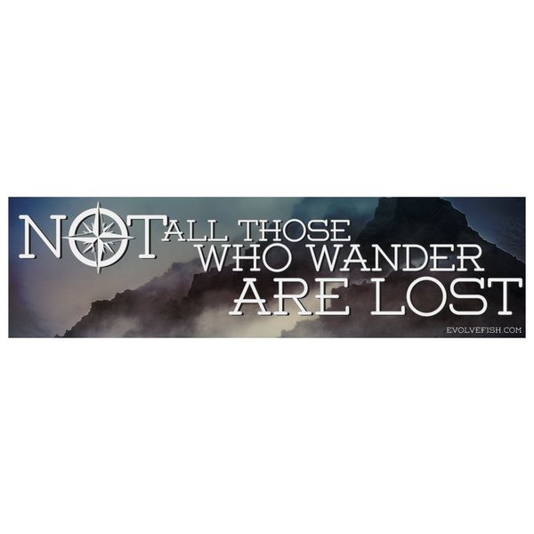 EvolveFISH Not All Those Who Wander are Lost Bumper Sticker - [11" x 3"]