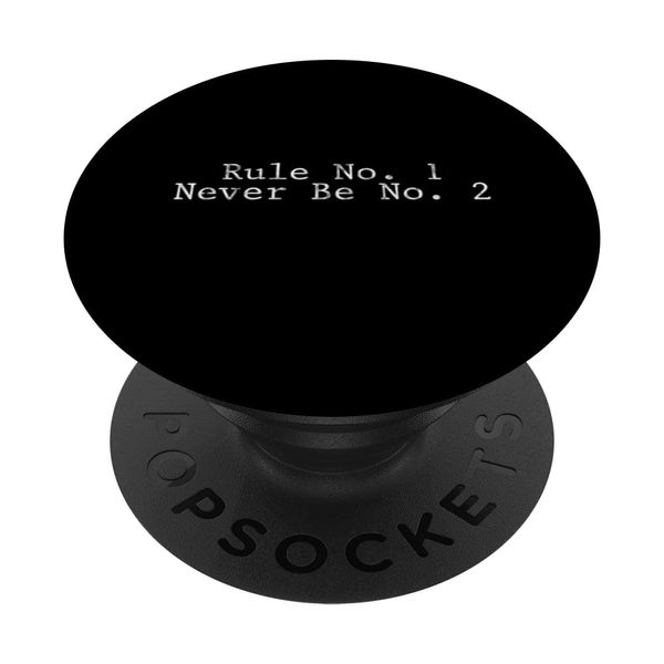 Rule No 1 Never Be No 2 Competitive Love -- PopSockets Swappable PopGrip