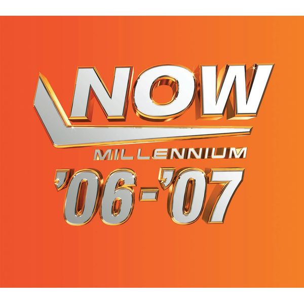 NOW - Millennium 2006 2007