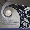 Duphly: Pieces For Harpsichord