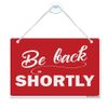 Be Back Shortly hanging plastic sign with nylon rope+suction cup multi colour