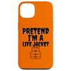 iPhone 13 Pretend I'm a Life Jacket Halloween costume. Case