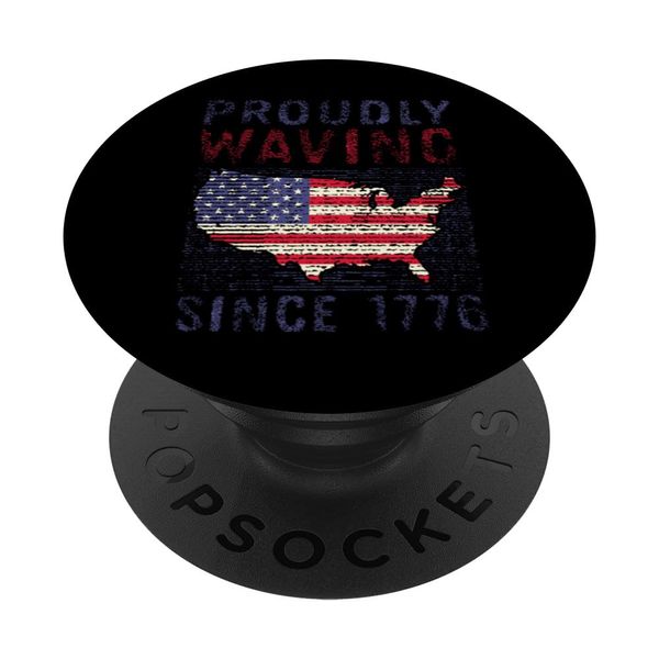 Proudly Waving since 1776 PopSockets Adhesive PopGrip