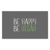CafePress Be Happy Be Vegan Rectangle Bumper Sticker Car Decal