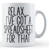 Father Fox - Colleague, Work, Relax, I've Got Spreadsheet - Gift Mug, Ceramic, 11fl.oz.