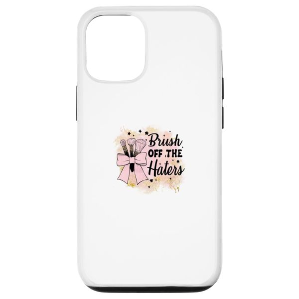 iPhone 12/12 Pro Brush-Off The Haters Makeup Rubber Smartphone Case