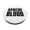 Apache Blood for Proud Native American with Apache Roots PopSockets Swappable PopGrip