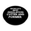 World's Best Insulation Cutter And Former PopSockets Adhesive PopGrip