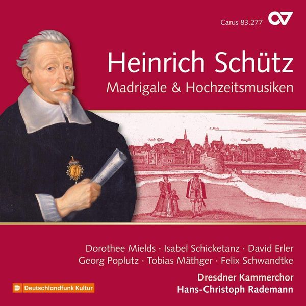 SCHUTZ: Madrigale & Hochzeitmusiken (Vol 19)