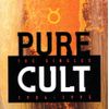 Pure Cult / The Singles 1984-1995 [VINYL]