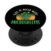 Got Microgreens - Herbs Design for a Gardener PopSockets Swappable PopGrip