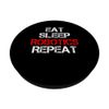 Eat Sleep Robotics Repeat Engineer Technician Innovation PopSockets Adhesive PopGrip