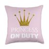Princess On Duty Crown Princess Throw Pillow