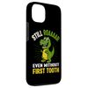Dinosaur Lost my first tooth Funny first tooth loss Case for iPhone 13