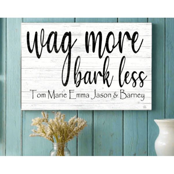 Wag More Bark Less Sign Personalized Wood Sign