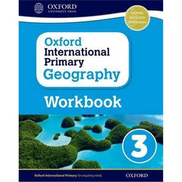 OXFORD INTERNATIONAL PRIMARY GEOGRAPHY WORKBOOK 3