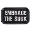 MSM Military Patch Embrace The Suck with Velcro SWAT