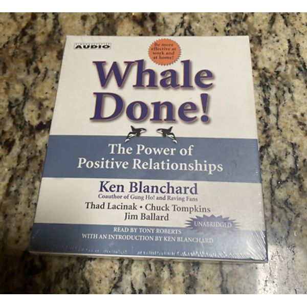 Whale Done!: The Power of Positive Relationships (AUDIO CD)