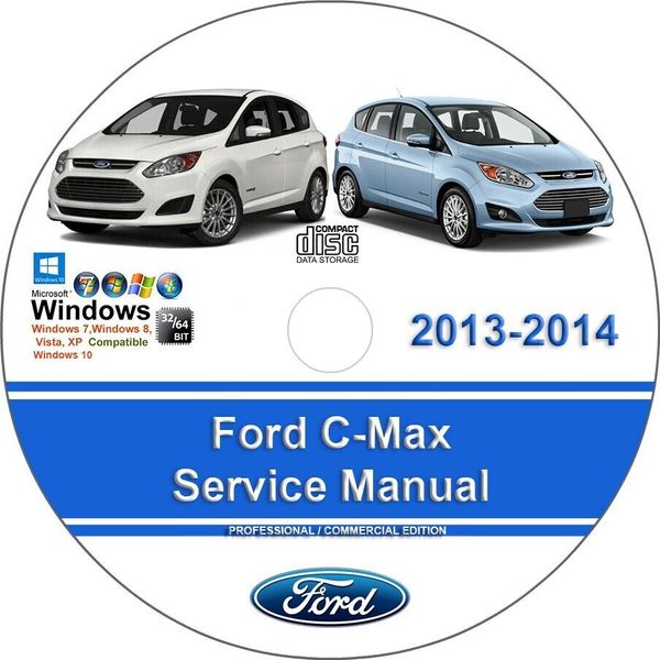 Ford C-Max 2013 2014 Factory Workshop Service Repair Manual + Wiring CMax