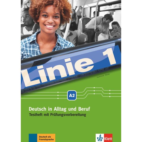 Linie 1 A2: Deutsch in Alltag und Beruf. Testheft mit Prüfungsvorbereitung und Audio-CD (Linie 1: Deutsch in Alltag und Beruf)