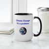 CafePress Climate Change Its A Problem Mugs 15 oz (444 ml) Ceramic Coffee Mug