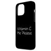 iPhone 13 Pro Max Vitamin C Me Please Case