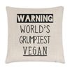 Gift Base Warning World's Grumpiest Vegan Cushion Cover
